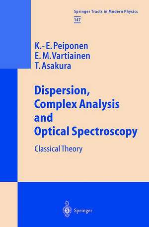 Dispersion, Complex Analysis and Optical Spectroscopy: Classical Theory de Kai-Erik Peiponen