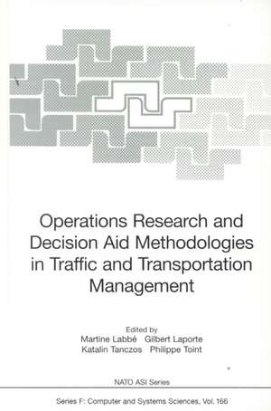 Operations Research and Decision Aid Methodologies in Traffic and Transportation Management de Martine Labbe