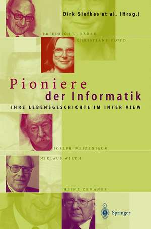 Pioniere der Informatik: Ihre Lebensgeschichte im Interview de Dirk Siefkes