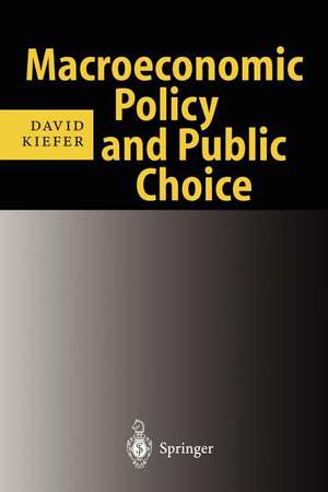 Macroeconomic Policy and Public Choice de David Kiefer