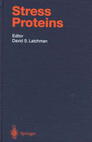 Stress Proteins de David S. Latchman