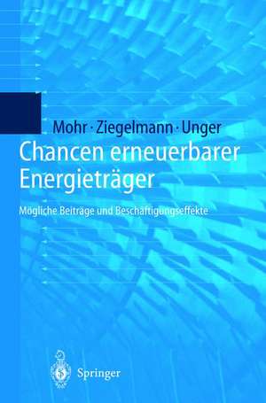 Chancen erneuerbarer Energieträger: Mögliche Beiträge und Beschäftigungseffekte de Y. Thalheim