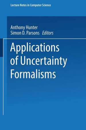 Applications of Uncertainty Formalisms de Anthony Hunter