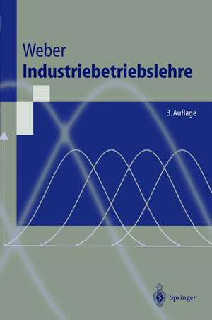 Industriebetriebslehre de Helmut K. Weber