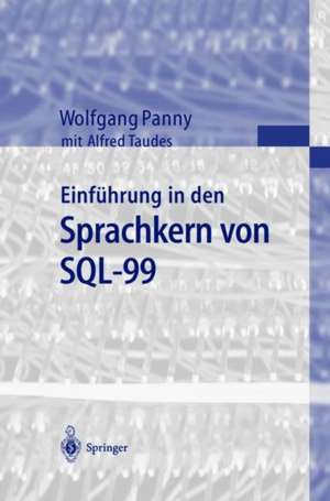 Einführung in den Sprachkern von SQL-99 de Wolfgang Panny