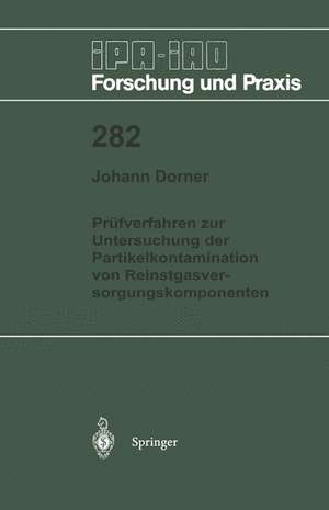 Prüfverfahren zur Untersuchung der Partikelkontamination von Reinstgasversorgungskomponenten de Johann Dorner