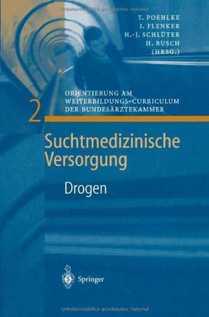 Drogen: Orientierung am Weiterbildungs-Curriculum der Bundesärztekammer de T. Poehlke