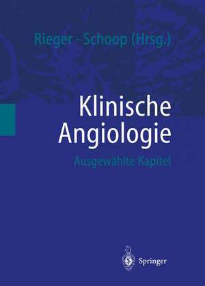 Klinische Angiologie: Ausgewählte Kapitel de Horst Rieger