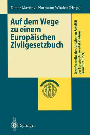 Auf dem Wege zu einem Europäischen Zivilgesetzbuch de Dieter Martiny