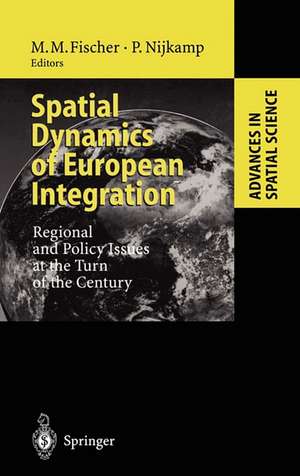 Spatial Dynamics of European Integration: Regional and Policy Issues at the Turn of the Century de Manfred M. Fischer