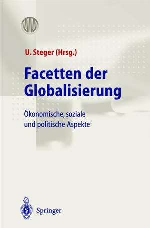 Facetten der Globalisierung: Ökonomische, soziale und politische Aspekte de Ulrich Steger