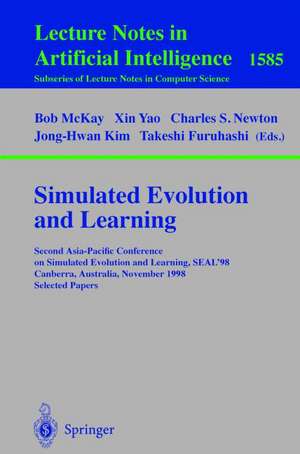 Simulated Evolution and Learning: Second Asia-Pacific Conference on Simulated Evolution and Learning, SEAL'98, Canberra, Australia, November 24-27, 1998 Selected Papers de Bob McKay