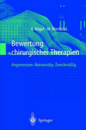 Bewertung chirurgischer Therapien: Angemessen · Notwendig · Zweckmäßig de Eckhard Nagel