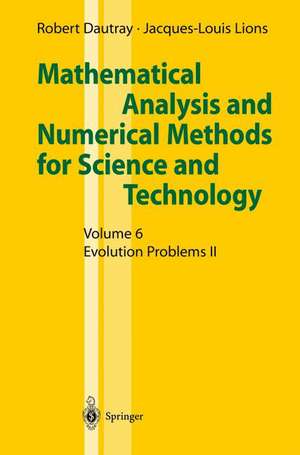 Mathematical Analysis and Numerical Methods for Science and Technology: Volume 6 Evolution Problems II de C. Bardos