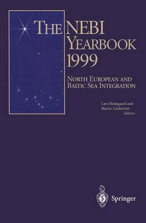 The NEBI YEARBOOK 1999: North European and Baltic Sea Integration de P. Joenniemi