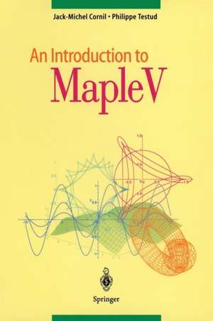 An Introduction to Maple V de Jack-Michel Cornil