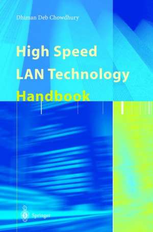 High Speed LAN Technology Handbook de Dhiman D. Chowdhury