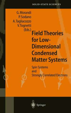 Field Theories for Low-Dimensional Condensed Matter Systems: Spin Systems and Strongly Correlated Electrons de Guiseppe Morandi