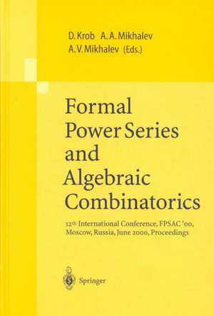 Formal Power Series and Algebraic Combinatorics: 12th International Conference, FPSAC’00, Moscow, Russia, June 2000, Proceedings de Daniel Krob