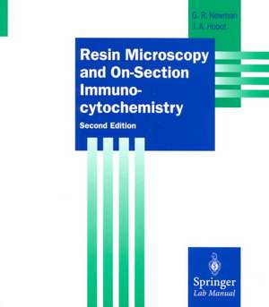 Resin Microscopy and On-Section Immunocytochemistry de Geoffrey R. Newman