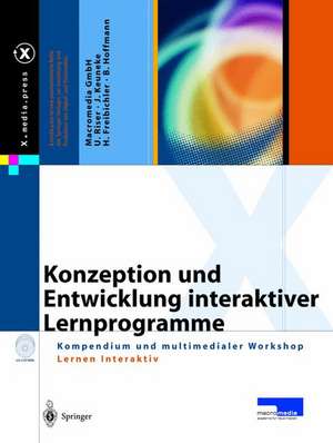 Konzeption und Entwicklung interaktiver Lernprogramme: Kompendium und multimedialer Workshop Lernen Interaktiv de Macromedia GmbH - Akademie für Neue Medien