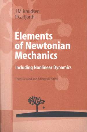 Elements of Newtonian Mechanics: Including Nonlinear Dynamics de Jens M. Knudsen