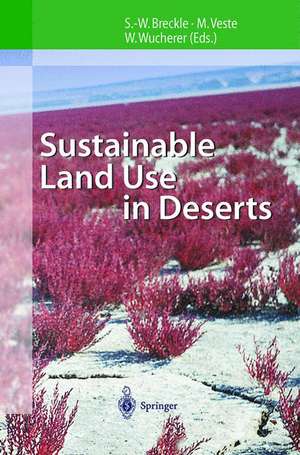 Sustainable Land Use in Deserts de Siegmar-W. Breckle