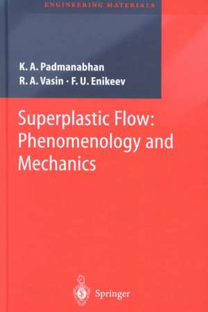 Superplastic Flow: Phenomenology and Mechanics de K.A. Padmanabhan