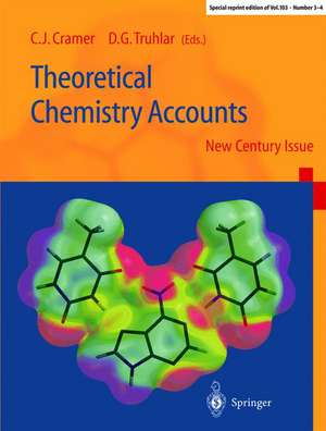 Theoretical Chemistry Accounts: New Century Issue de Christopher Cramer