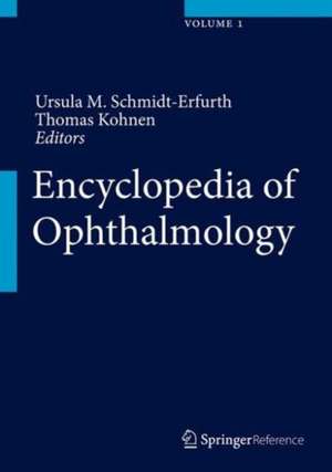 Encyclopedia of Ophthalmology de Ursula Schmidt-Erfurth