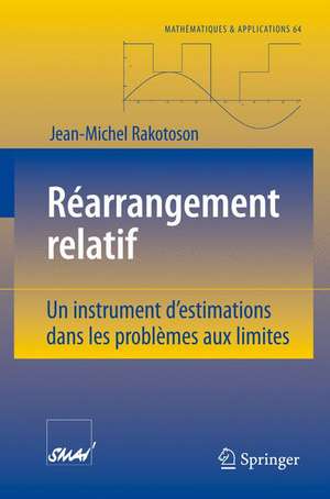 Réarrangement Relatif: Un instrument d’estimations dans les problèmes aux limites de Jean-Michel Rakotoson