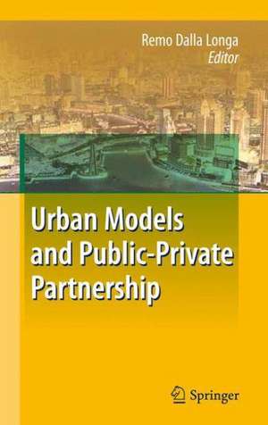 Urban Models and Public-Private Partnership de Remo Dalla Longa