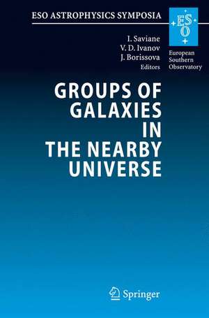 Groups of Galaxies in the Nearby Universe: Proceedings of the ESO Workshop held at Santiago de Chile, December 5 - 9, 2005 de Ivo Saviane