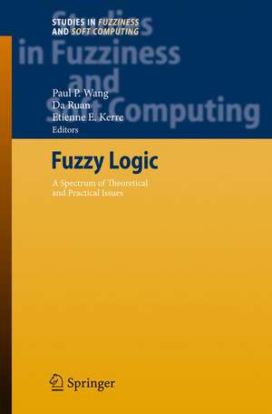 Fuzzy Logic: A Spectrum of Theoretical & Practical Issues de Paul P. Wang