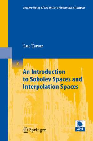 An Introduction to Sobolev Spaces and Interpolation Spaces de Luc Tartar