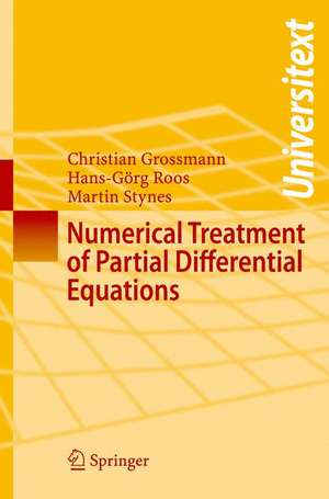 Numerical Treatment of Partial Differential Equations de Christian Grossmann