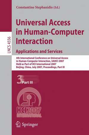 Universal Access in Human-Computer Interaction. Applications and Services: 4th International Conference on Universal Access in Human-Computer Interaction, UAHCI 2007, held as Part of HCi International 2007, Beijing,China, July 22-27, 2007, Proceedings, Part III de Constantine Stephanidis