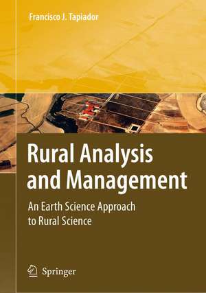 Rural Analysis and Management: An Earth Science Approach to Rural Science de Francisco J. Tapiador