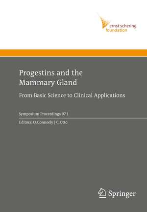 Progestins and the Mammary Gland: From Basic Science to Clinical Applications de Orla M. Conneely