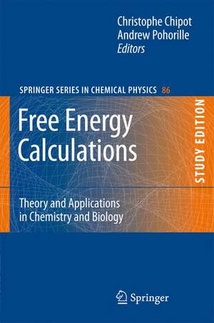 Free Energy Calculations: Theory and Applications in Chemistry and Biology de Christophe Chipot