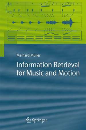 Information Retrieval for Music and Motion de Meinard Müller