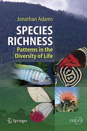 Species Richness: Patterns in the Diversity of Life de Jonathan Adams