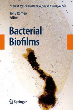 Bacterial Biofilms de Tony Romeo