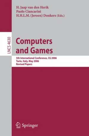 Computers and Games: 5th International Conference, CG 2006, Turin, Italy, May 29-31, 2006, Revised Papers de H. Jaap van den Herik