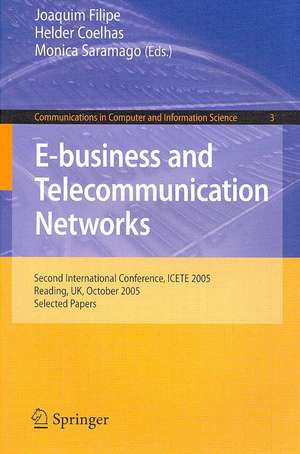 E-business and Telecommunication Networks: Second International Conference, ICETE 2005, Reading, UK, October 3-7, 2005. Selected Papers de Joaquim Filipe