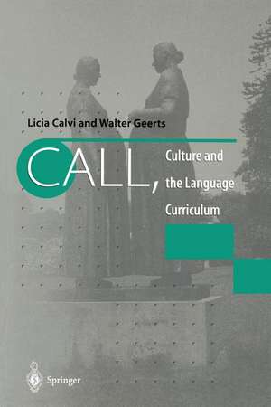 CALL, Culture and the Language Curriculum de Licia Calvi