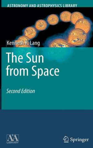 The Sun from Space de Kenneth R. Lang