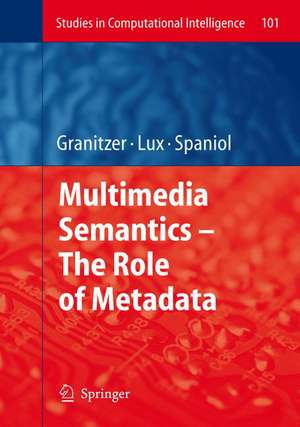 Multimedia Semantics - The Role of Metadata de Michael Granitzer