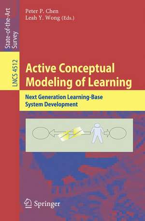 Active Conceptual Modeling of Learning: Next Generation Learning-Base System Development de Peter P. Chen