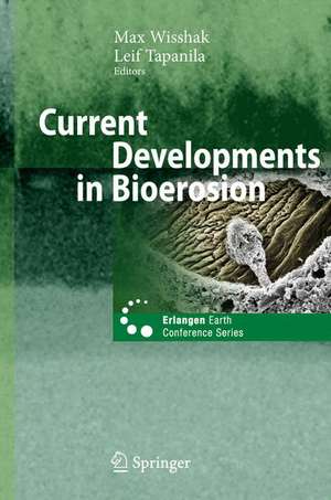 Current Developments in Bioerosion de Max Wisshak